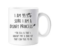 60 Second Makeover Limited I Am 99.9% Sure I Am A Disney Princess Mug Daughter Sister Friend Cup