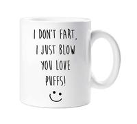 60 SECOND MAKEOVER I Don't Fart I Just Blow you Love Puffs Mug in White 60 SECOND MAKEOVER White