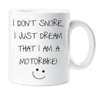 60 SECOND MAKEOVER I Don't Snore I Just Dream i Am A Motor Bike Mug Funny Novelty Snorer Snoring in White 60 SECOND MAKEOVER White