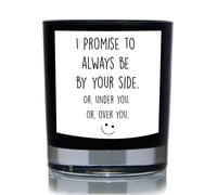 60 SECOND MAKEOVER I Promise To Always Be By Your Side. Or, Under You, Or, Over You. Funny 20cl Candle in Black 60 SECOND MAKEOVER Black