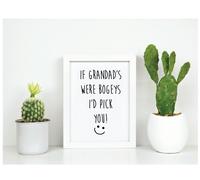 60 SECOND MAKEOVER If Grandad's Were Bogeys I'd Pick You Inspirational Quote in Frame in White 60 SECOND MAKEOVER White