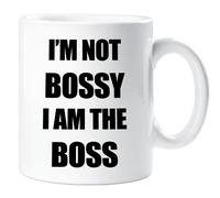 I'm Not Bossy I Am The Boss Mug 60 SECOND MAKEOVER White One Size