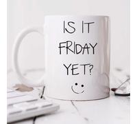 60 Second Makeover Limited is It Friday Yet? Mug Sarcasm Sacrastic Friend Gift Cup Birthday Christmas
