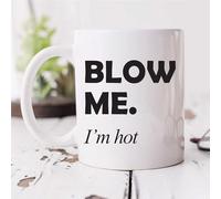 60 Second Makeover Limited Blow Me I'm Hot Mug Funny Novelty Romantic Valentines Cup Ceramic