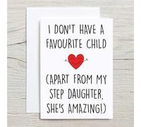 60 Second Makeover Limited Card Step Daughter Greeting Card I Don't Have A Favorite Child, Apart from my Step Daughter Card