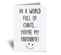 60 Second Makeover Limited Favourite Cunt Card In A World Full Of Cunts You're My Favourite Greeting Birthday Card