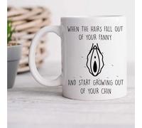 60 Second Makeover Limited Funny Menopause Warning Mug, When The Hairs Fall Out of Your Fanny and Start Growing Out of Your Chin, Joke Gift for Women Going Through Menopause