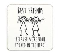 60 Second Makeover Limited Girl and Girl Best Friends Mug Because We're Both F*cked In The Head Funny Coaster