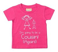 60 Second Makeover Limited Girls I'm Going to Be A Cousin Again Pink Tshirt Niece Gifts Cousin Gifts New Baby Announcement Neice Niece Presents New Baby Tshirt - 9-11 Yrs
