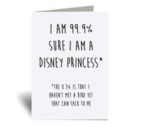 60 Second Makeover Limited I'm 99.9% Sure I'm A Disney Princess Greeting Card Friend Funny Funny Birthday Present