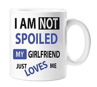 60 Second Makeover Limited I'm Not Spoiled My Girlfriend Just Loves Me Mug Boyfriends Valentines Day Present Mug Gift for Him Novelty Funny Boyfriend Presents