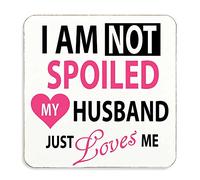 60 Second Makeover Limited I'm Not Spoiled My Husband Just Loves Me Funny Coasters Presents For Wife Birthday Gifts Wife Gifts Drinks Coasters Valentines Anniversary