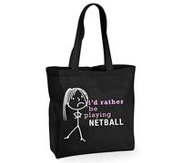 60 Second Makeover Limited Ladies I'd Rather Be Playing Netball Black Cotton Quality Shopping Bag Reusable Shopper