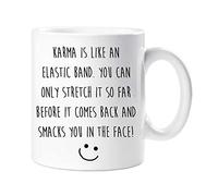 60 Second Makeover Limited Mug Karma is Like an Elastic Band You Can only Stretch It So Far Before It Comes Back and Smacks You