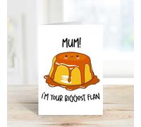 60 Second Makeover Limited Mum I'm Your Biggest Flan Card Mother's Day Birthday Card for Mum Funny Pun Humour Gifts for Women with Envelope