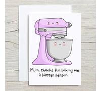 60 Second Makeover Limited Mum Thanks For Making Me A Batter Person Card Mother's Day Birthday Card for Mum Funny Pun Humour Gifts for Women with Envelope