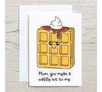 60 Second Makeover Limited Mum You Mean A Waffle Lot To Me Card Mother's Day Birthday Card for Mum Funny Pun Humour Gifts for Women with Envelope