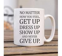No Matter How You Feel Mug 60 SECOND MAKEOVER White One Size