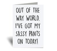 60 Second Makeover Limited Out Of The Way World I've Got My Sassy Pants On Greeting Card Friend Funny Birthday