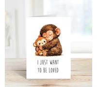 60 Second Makeover Limited Punch Monkey I Just Want To Be Loved Greeting Card Blank Insude A6 With Envelope Notelets Positive Affirmation Cards Friendship Gifts Thinking Of You Notecards