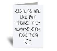 60 Second Makeover Limited Sisters Are Like Fat Thighs They Always Stick Together Greeting Card Sister Funny Birthday