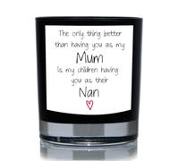 60 Second Makeover Limited The Only Thing Better Than Having You As My Mum is My Children Having You As Their Nan Funny 20 andle