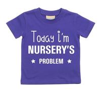 60 Second Makeover Limited Today I'm Nursery's Problem Tshirt Funny Toddler Tshirt Nursery Graduation Gifts Baby Essentials Leavers Shirt Kids T Shirt Machine Washable Purple - 12-18 Months