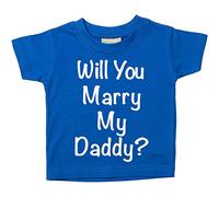60 Second Makeover Limited Will You Marry My Daddy Blue Tshirt Will You Marry Me Son Tshirt Daughter T Shirt Marriage Proposal Ideas Machine Washable - 2-3 Yrs