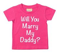 60 Second Makeover Limited Will You Marry My Daddy Pink Tshirt Will You Marry Me Son Tshirt Daughter T Shirt Marriage Proposal Ideas Machine Washable - 7-8 Yrs