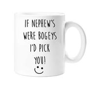 60 Second Makeover Limited If Nephew's were Bogeys I'd Pick You Mug