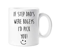 If Step Dad's Were Bogeys I'd Pick You Mug 60 SECOND MAKEOVER White One Size