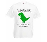 60 SECOND MAKEOVER Men's Teammateasaurus, Like A Normal Team Mate But More Awesome Dinosaur T-Shirt in White | Size: 2XL 60 SECOND MAKEOVER White 2XL