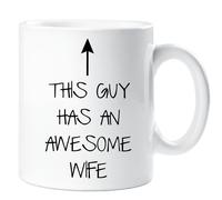 This Guy Has An Awesome Wife Mug 60 SECOND MAKEOVER White One Size
