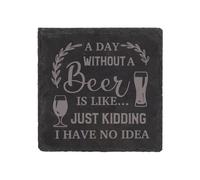60 SECOND MAKEOVER Slate Coaster A Day Without Beer Is Like Just Kidding No Idea Engraved Funny Gift Friend Present in Black 60 SECOND MAKEOVER Black