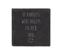 60 SECOND MAKEOVER Slate Coaster If Auntie's Were Bogeys I'd Pick You Engraved Funny Gift Present in Black 60 SECOND MAKEOVER Black