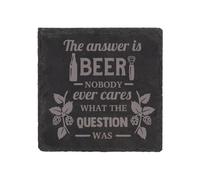 60 SECOND MAKEOVER Slate Coaster The Answer Is Beer Nobody Ever Cares What The Question Was Engraved Funny Gift Friend Present in Black 60 SECOND MAKEOVER Black