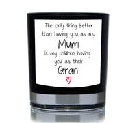 60 SECOND MAKEOVER The Only Thing Better Than Having You As My Mum Is My Children having You As Their Gran Funny 20cl Candle in Black 60 SECOND MAKEOVER Black