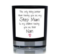 60 SECOND MAKEOVER The Only Thing Better Than Having You As My Step Mum Is My Children having You As Their Nan Funny 20cl Candle in Black 60 SECOND MAKEOVER Black