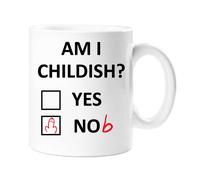 60 SECOND MAKEOVER Women's Am I Childish? Yes Nob Mug in White 60 SECOND MAKEOVER White
