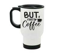 60 SECOND MAKEOVER Women's But First Coffee Metal Travel Mug in White 60 SECOND MAKEOVER White