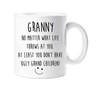 60 SECOND MAKEOVER Women's Granny No Matter What Life Throws At You. At Least You Don't Have Ugly Grand Children Mug in White 60 SECOND MAKEOVER White