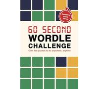 60 Second Wordle Challenge: Over 500 puzzles to do anywhere, anytime (13) (Puzzle Challenge)