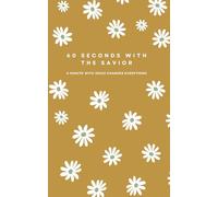 60 Seconds with the Savior: Daily Journal