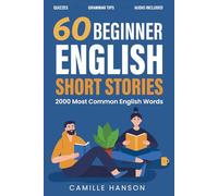 60 Short Stories for Beginner English Learners: Learn the TOP 2000 Words in English through Short Stories (English Short Stories)