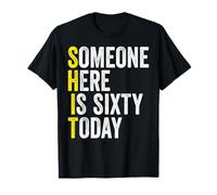 60 Year Old Men Women Sixty Gag Funny 60th Birthday T-Shirt