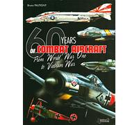 60 Years Of Combat Aircraft: From World War One to Vietnam War: 1914-1974