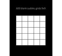 600 blank sudoku grids 9x9: Blank sudoku grids sheets paper ,6 grids per page ,Sudoku gift for kids