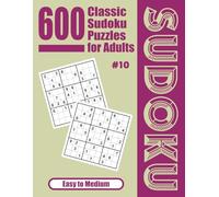 600 Classic Sudoku Puzzles for Adults: Easy to Medium