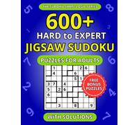 600+ Hard to Expert Jigsaw Sudoku Puzzles for Adults: A Book of Irregular Sudoku with Solutions (The Sudoku Shape Logic Series)