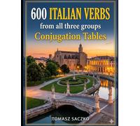 600 ITALIAN VERBS from all three groups Conjugation Table